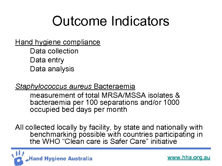 Outcome Indicators Hand hygiene compliance Data collection Data entry Data analysis Staphylococcus aureus Bacteraemia