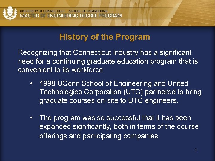 History of the Program Recognizing that Connecticut industry has a significant need for a