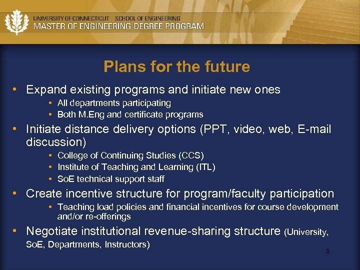 Plans for the future • Expand existing programs and initiate new ones • All