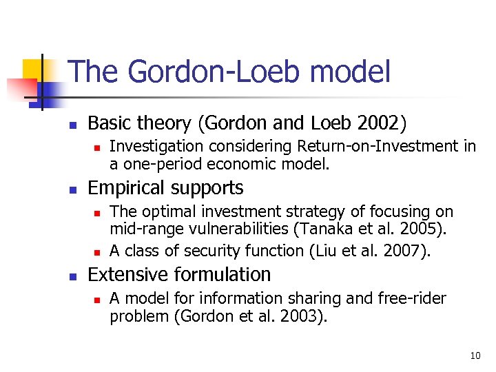 The Gordon-Loeb model n Basic theory (Gordon and Loeb 2002) n n Empirical supports