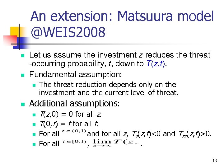 An extension: Matsuura model @WEIS 2008 n n Let us assume the investment z