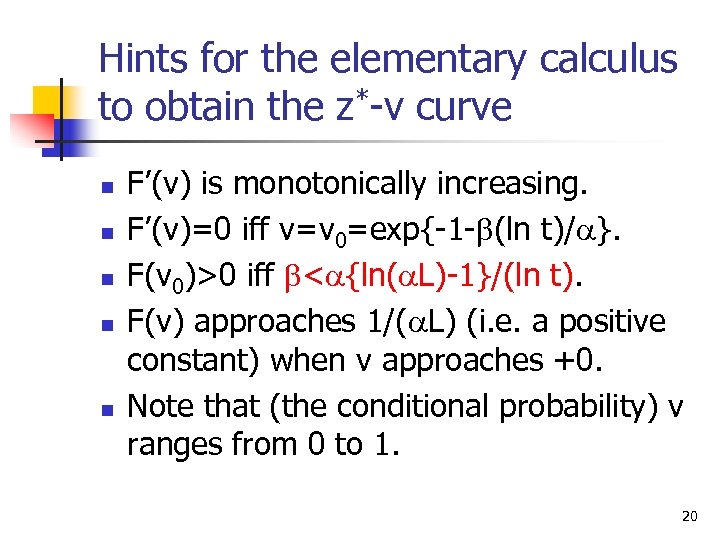 Hints for the elementary calculus to obtain the z*-v curve n n n F’(v)