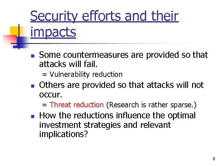 Security efforts and their impacts n Some countermeasures are provided so that attacks will