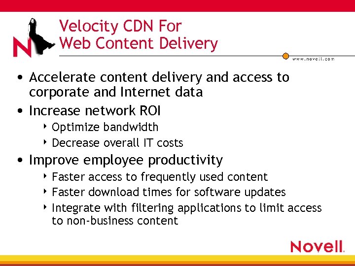 Velocity CDN For Web Content Delivery • Accelerate content delivery and access to corporate