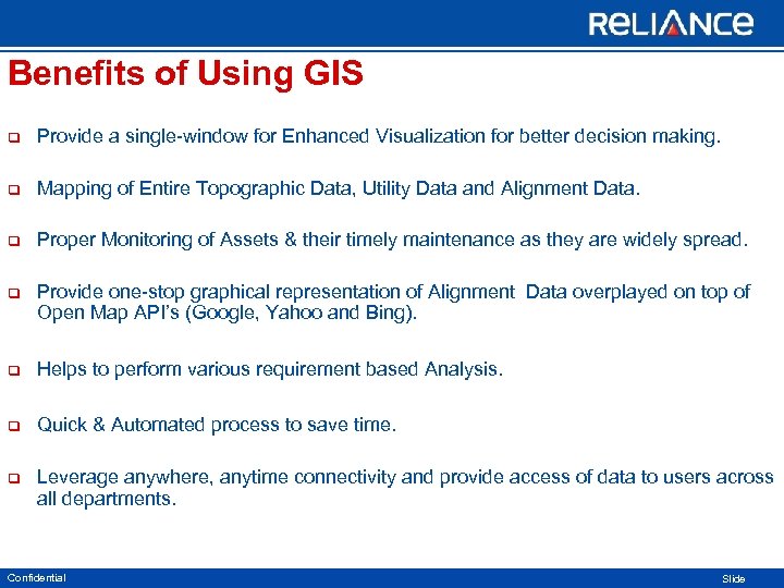 Benefits of Using GIS q Provide a single-window for Enhanced Visualization for better decision