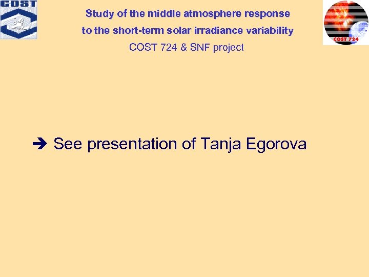 Study of the middle atmosphere response to the short-term solar irradiance variability COST 724