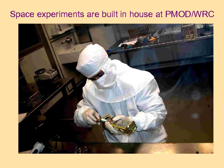 Space experiments are built in house at PMOD/WRC 