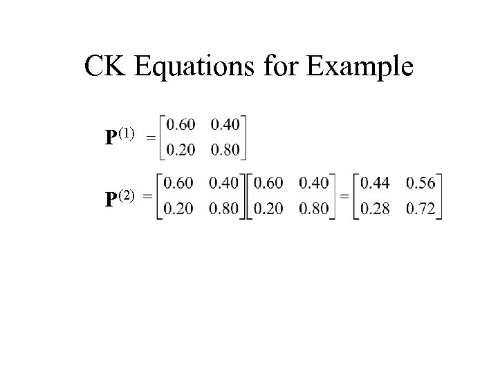 CK Equations for Example P(1) P(2) 