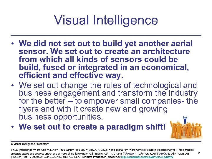 Visual Intelligence • We did not set out to build yet another aerial sensor.