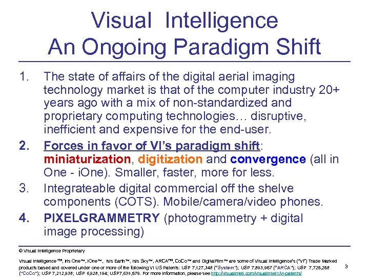 Visual Intelligence An Ongoing Paradigm Shift 1. 2. 3. 4. The state of affairs