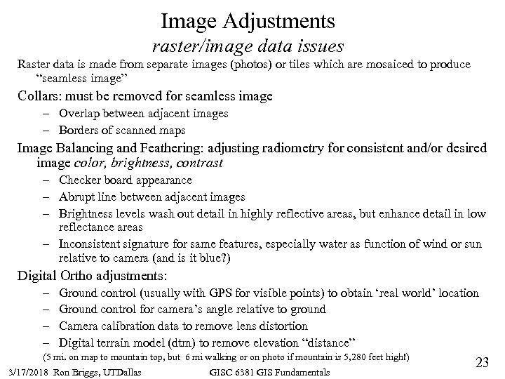 Image Adjustments raster/image data issues Raster data is made from separate images (photos) or