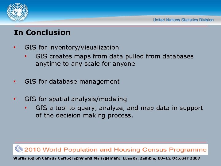 In Conclusion • GIS for inventory/visualization • GIS creates maps from data pulled from