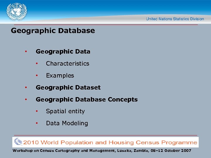 Geographic Database • Geographic Data • Characteristics • Examples • Geographic Dataset • Geographic