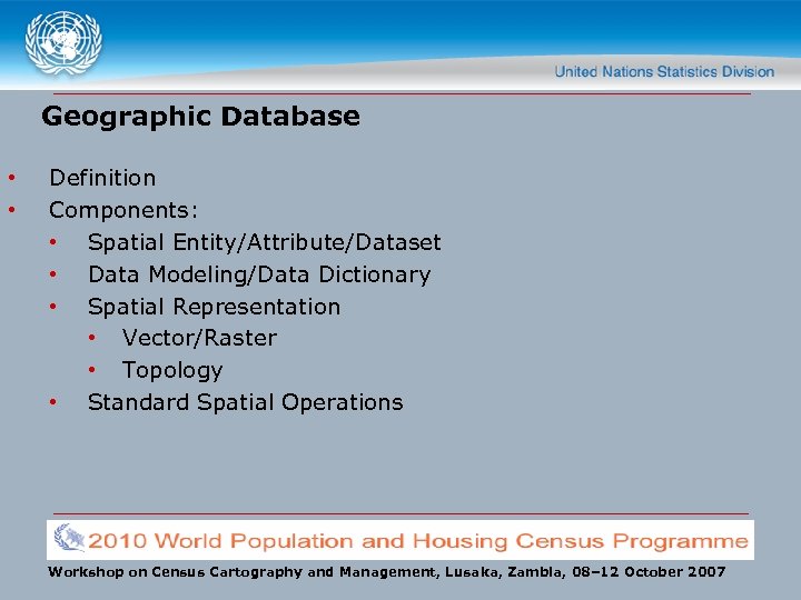 Geographic Database • • Definition Components: • Spatial Entity/Attribute/Dataset • Data Modeling/Data Dictionary •