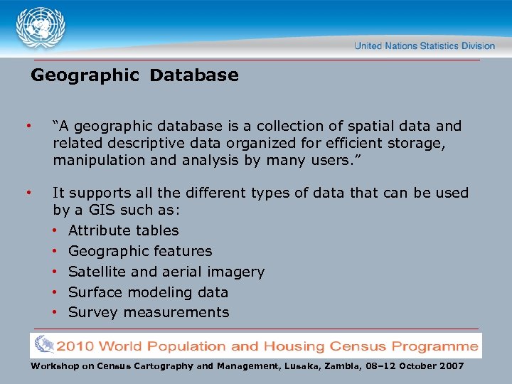 Geographic Database • “A geographic database is a collection of spatial data and related