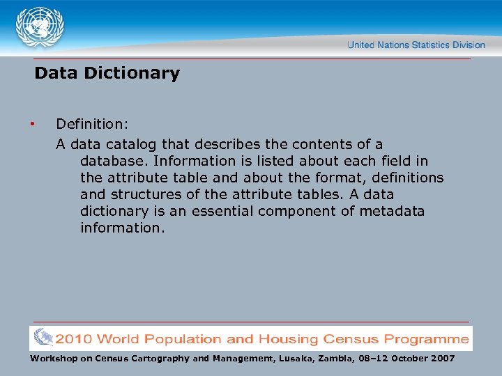 Data Dictionary • Definition: A data catalog that describes the contents of a database.