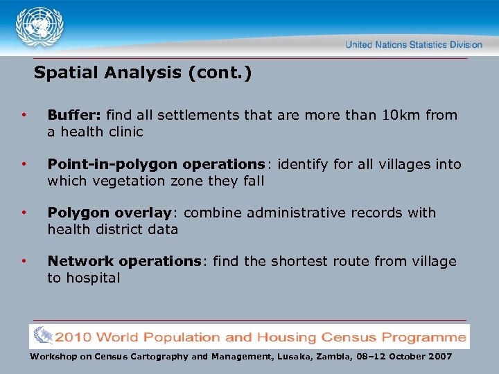 Spatial Analysis (cont. ) • Buffer: find all settlements that are more than 10