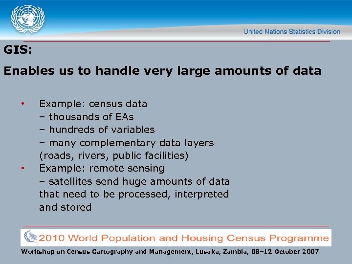 GIS: Enables us to handle very large amounts of data • • Example: census