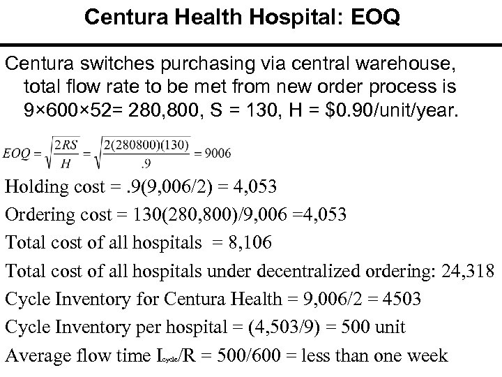 Centura Health Hospital: EOQ Centura switches purchasing via central warehouse, total flow rate to