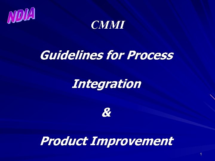 CMMI Guidelines for Process Integration & Product Improvement 1 