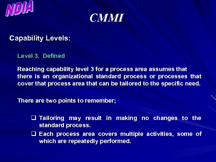 CMMI Capability Levels: Level 3. Defined Reaching capability level 3 for a process area