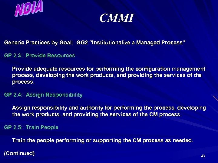 CMMI Generic Practices by Goal: GG 2 “Institutionalize a Managed Process” GP 2. 3: