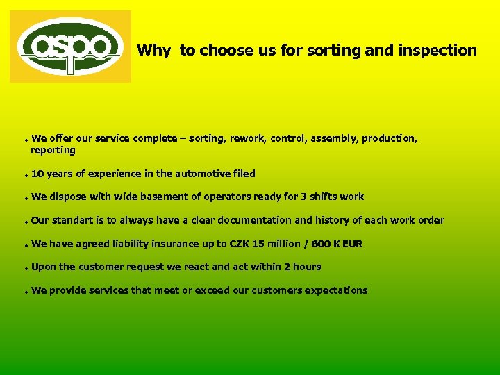 Why to choose us for sorting and inspection We offer our service complete –