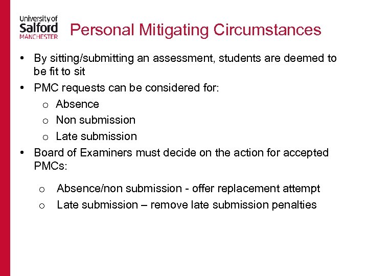 Personal Mitigating Circumstances • By sitting/submitting an assessment, students are deemed to be fit