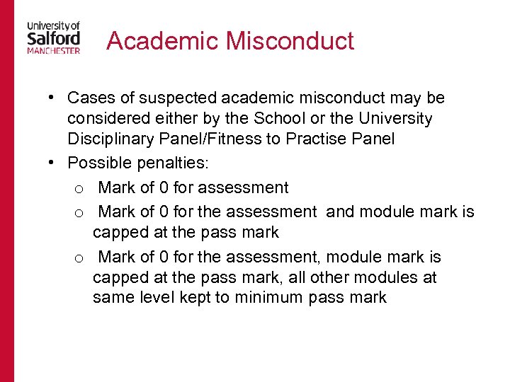 Academic Misconduct • Cases of suspected academic misconduct may be considered either by the