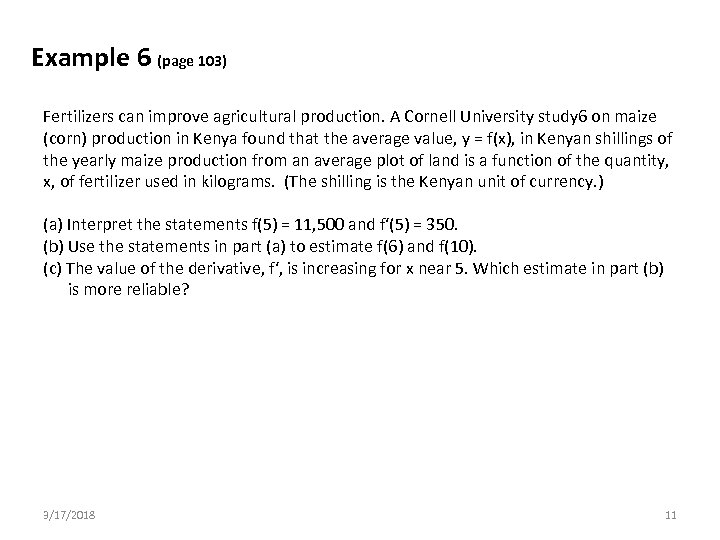 Example 6 (page 103) Fertilizers can improve agricultural production. A Cornell University study 6