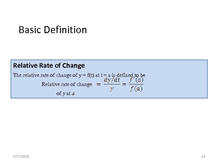 Basic Definition Relative Rate of Change The relative rate of change of y =