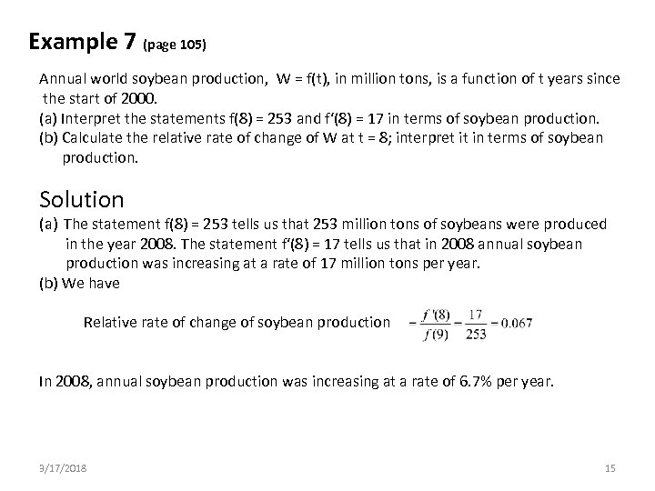 Example 7 (page 105) Annual world soybean production, W = f(t), in million tons,