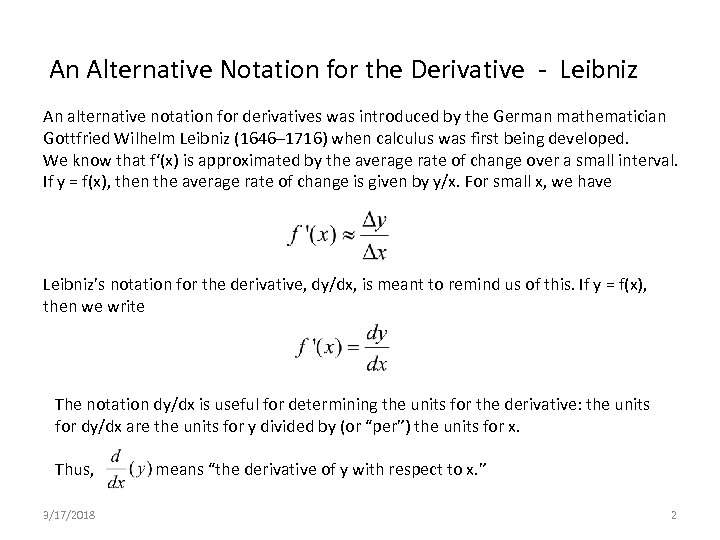 An Alternative Notation for the Derivative - Leibniz An alternative notation for derivatives was