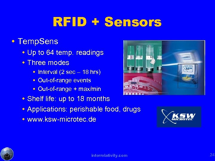 RFID + Sensors Temp. Sens Up to 64 temp. readings Three modes Interval (2