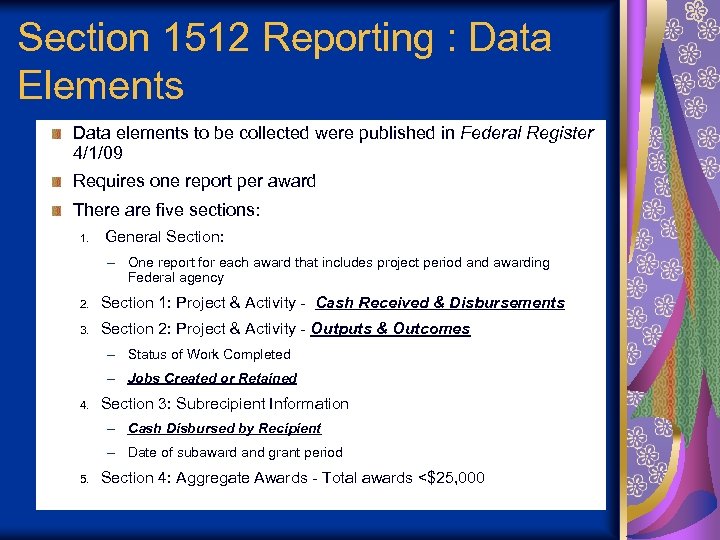 Section 1512 Reporting : Data Elements Data elements to be collected were published in