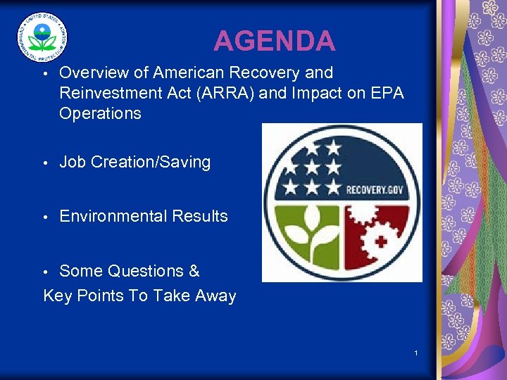 AGENDA • Overview of American Recovery and Reinvestment Act (ARRA) and Impact on EPA