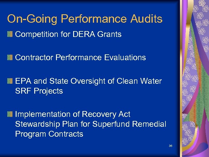 On-Going Performance Audits Competition for DERA Grants Contractor Performance Evaluations EPA and State Oversight