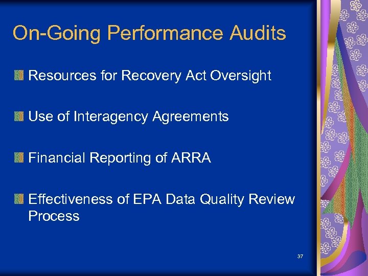 On-Going Performance Audits Resources for Recovery Act Oversight Use of Interagency Agreements Financial Reporting