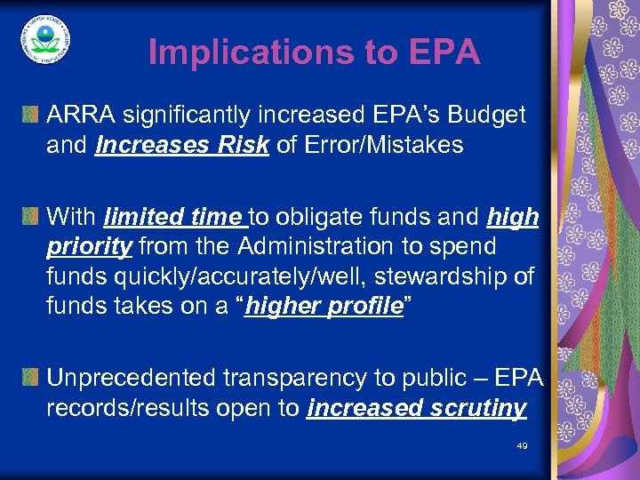 Implications to EPA ARRA significantly increased EPA’s Budget and Increases Risk of Error/Mistakes With