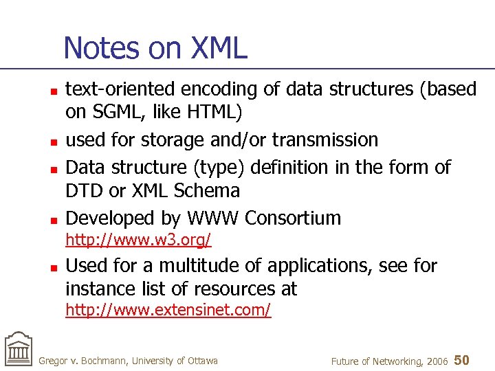 Notes on XML n n text-oriented encoding of data structures (based on SGML, like