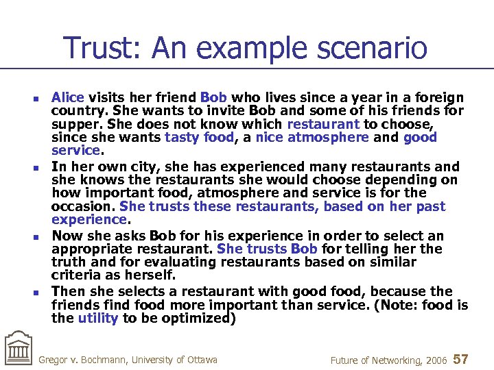Trust: An example scenario n n Alice visits her friend Bob who lives since