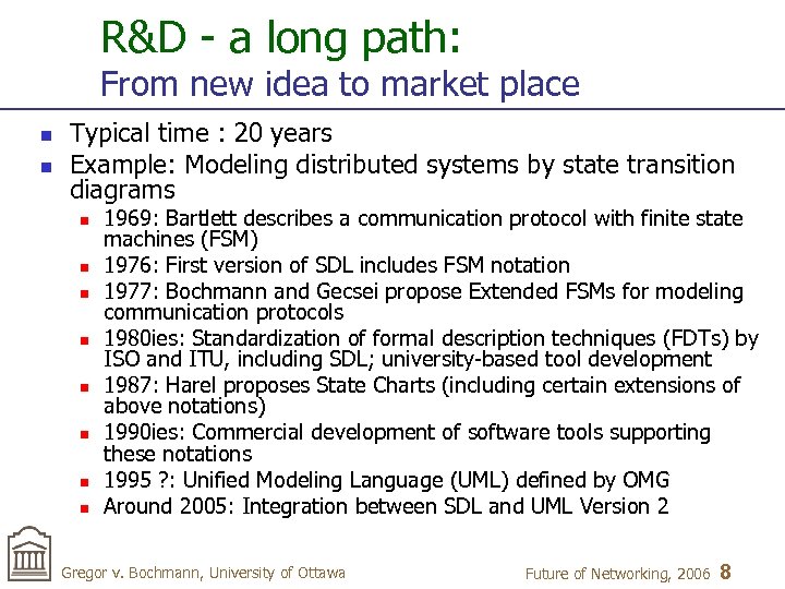 R&D - a long path: From new idea to market place n n Typical
