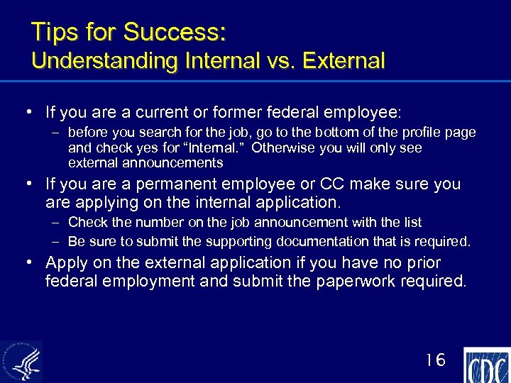 Tips for Success: Understanding Internal vs. External • If you are a current or