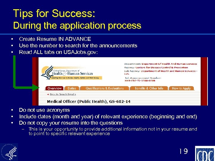 Tips for Success: During the application process • • • Create Resume IN ADVANCE
