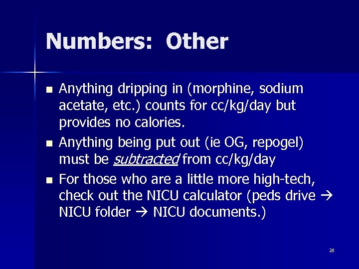 Numbers: Other n n n Anything dripping in (morphine, sodium acetate, etc. ) counts