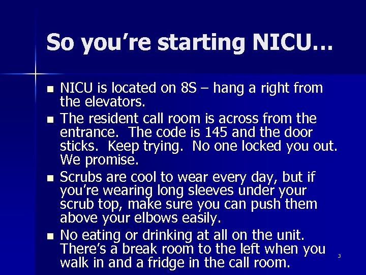 So you’re starting NICU… n n NICU is located on 8 S – hang