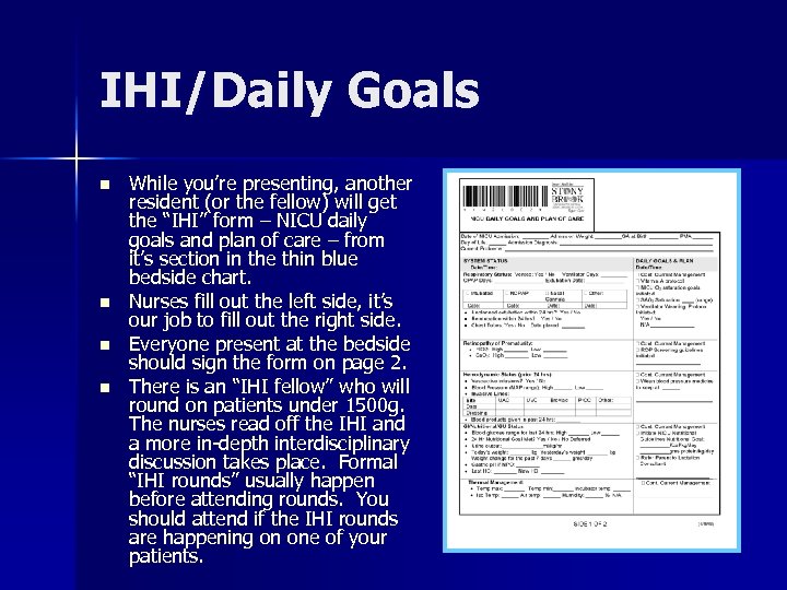 IHI/Daily Goals n n While you’re presenting, another resident (or the fellow) will get