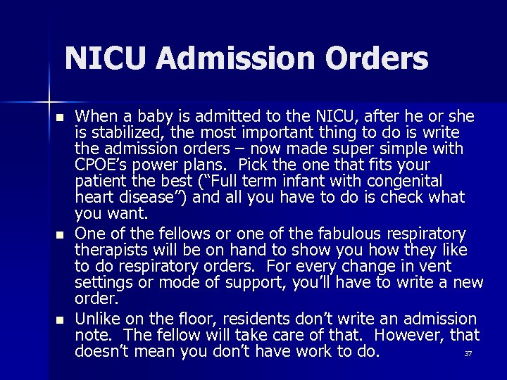 NICU Admission Orders n n n When a baby is admitted to the NICU,