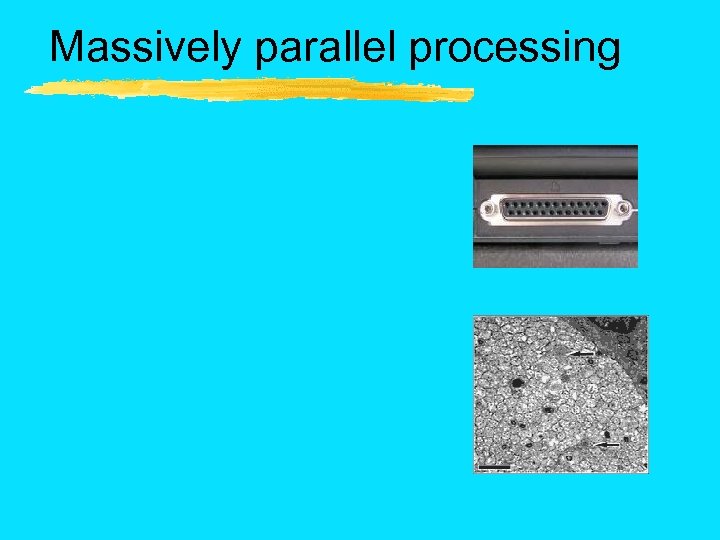 Massively parallel processing 