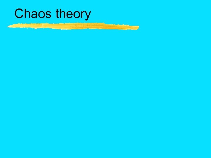 Chaos theory 